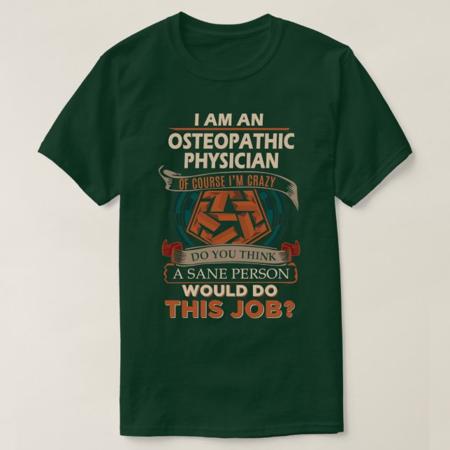 Osteopathic Physician Sane Person Gift Item 3 T-Shirt (Design Front)
