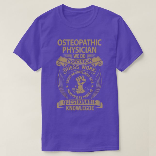 Osteopathic Physician We Do Precision Job Gift Ite T-Shirt (Design Front)