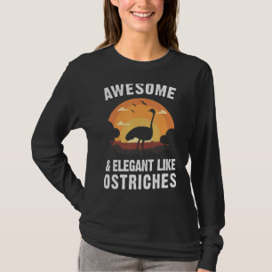Ostrich Awesome And Elegant Like Ostriches Vintage T-Shirt