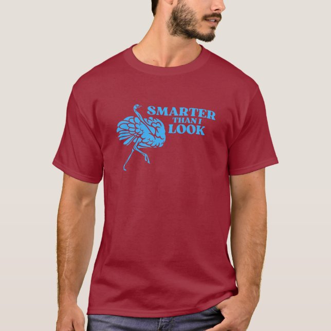Ostrich Smarter Than I Look T-Shirt (Front)