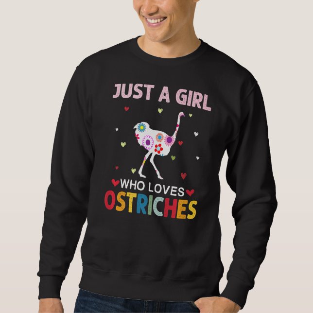 Ostriches Lover Just A Girl Who Loves Ostriches Da Sweatshirt (Front)