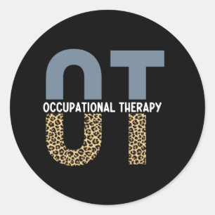 OT Occupation Therapy OT Student gifts Classic Round Sticker