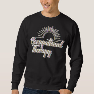 Ot Occupational Therapy Colourful Ot Month Therapi Sweatshirt