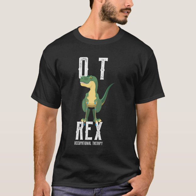 Ot Rex Occupational Therapy Therapist Shirt Otas G (Front)