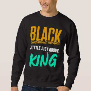 Ot Therapist Occupational Therapy 16 Sweatshirt
