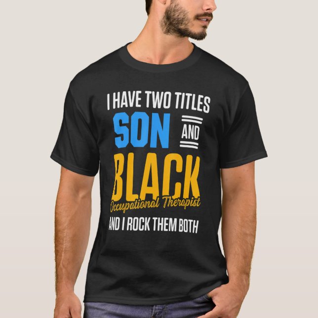 Ot Therapist Occupational Therapy 18 T-Shirt (Front)