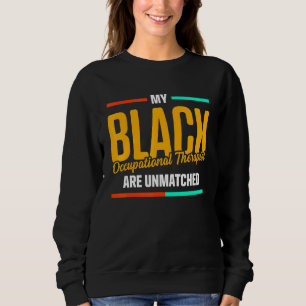 Ot Therapist Occupational Therapy 4 Sweatshirt