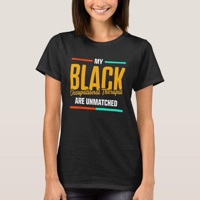 Ot Therapist Occupational Therapy  4 T-Shirt (Front)