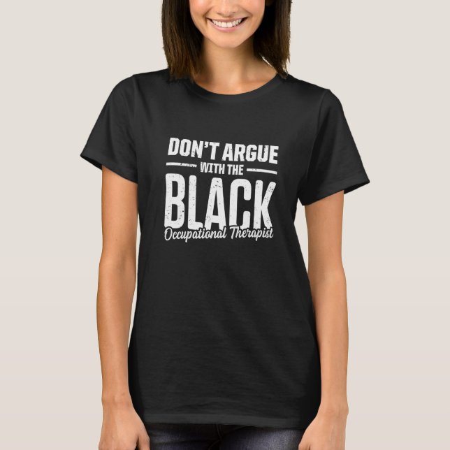 OT Therapist Occupational Therapy     4 T-Shirt (Front)
