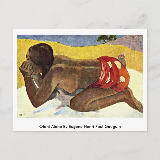 Otahi Alone By Eugene Henri Paul Gauguin Postcard (Front)