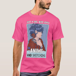 Otaku Anime Girl Just A Girl Who Loves Anime And S T-Shirt