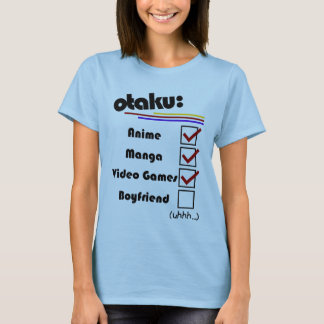 Otaku (female version - male availible) T-Shirt