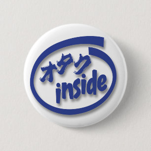 Otaku inside 6 cm round badge