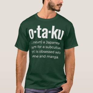 Otaku Japanese Subculture Obsessed with Anime Mang T-Shirt