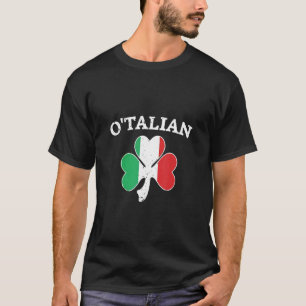 O'talian for Saint Patricks Day Irish Italian T-Shirt