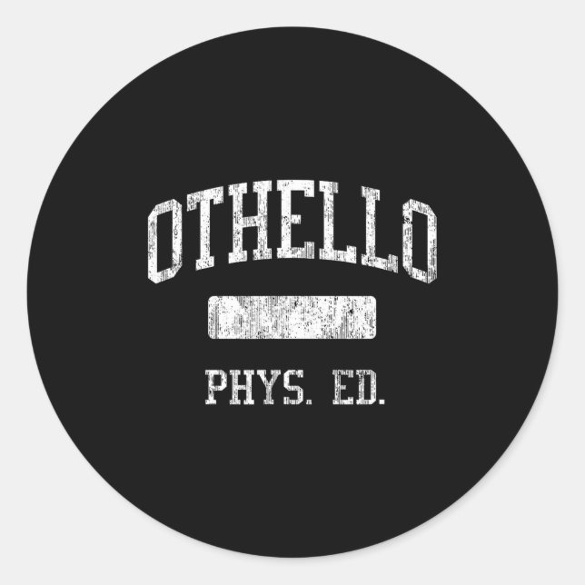 Othello High School Hs Othello Wa Phys Ed  Classic Round Sticker (Front)