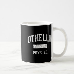 Othello High School Hs Othello Wa Phys Ed  Coffee Mug