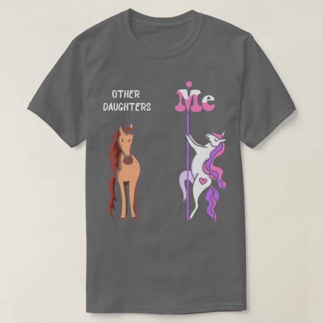 Other daughters Me Tee Unicorn Daughter Funny Gift (Design Front)