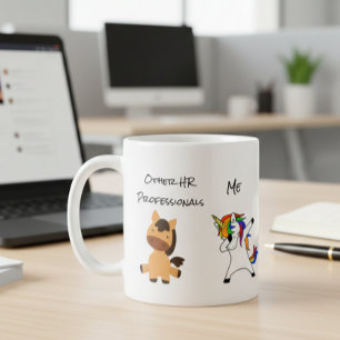 Other HR Professionals Me Unicorn Human Resources Coffee Mug