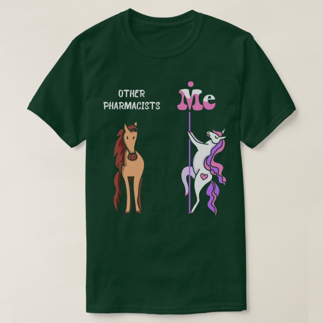 Other pharmacists Me Tee Unicorn Pharmacist Funny  (Design Front)