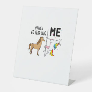 Other Unicorn 60 Year Olds Birthday And Me Gift Fo Pedestal Sign