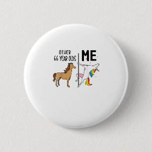 Other Unicorn 66 Year Olds Birthday And Me Gift Fo 6 Cm Round Badge