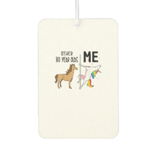 Other Unicorn 80 Year Olds Birthday And Me Gift Fo Car Air Freshener