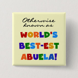 Otherwise Known as Best-est Abuela Gifts 15 Cm Square Badge
