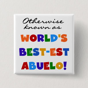 Otherwise Known As Best-est Abuelo 15 Cm Square Badge