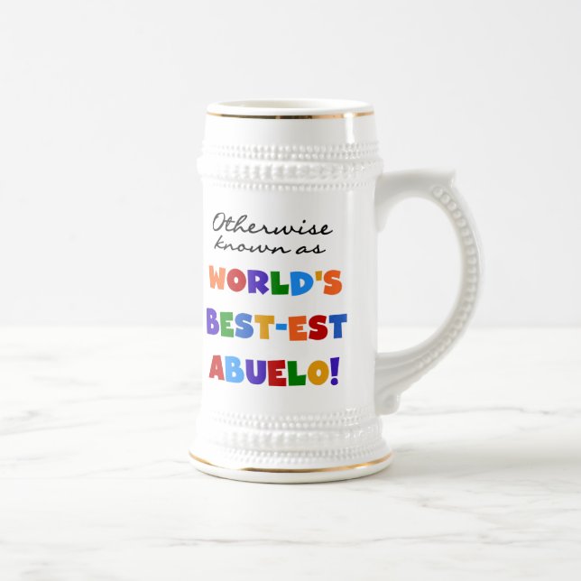 Otherwise Known As Best-est Abuelo Beer Stein (Right)
