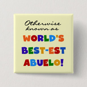 Otherwise Known as Best-est Abuelo Gifts 15 Cm Square Badge