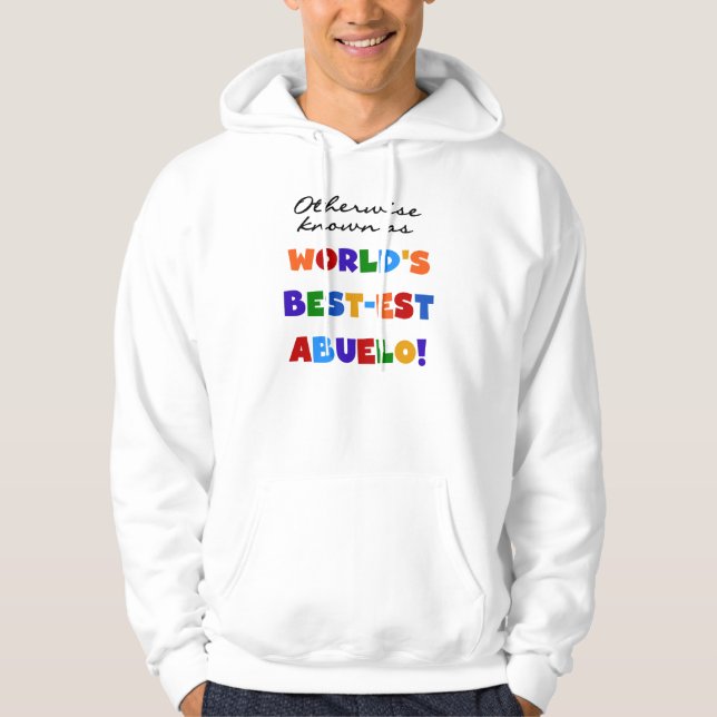 Otherwise Known as Best-est Abuelo Gifts Hoodie (Front)