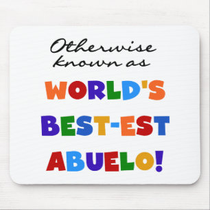 Otherwise Known as Best-est Abuelo Gifts Mouse Pad