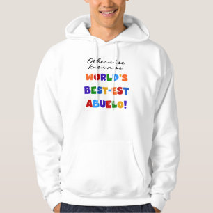 Otherwise Known As Best-est Abuelo Hoodie