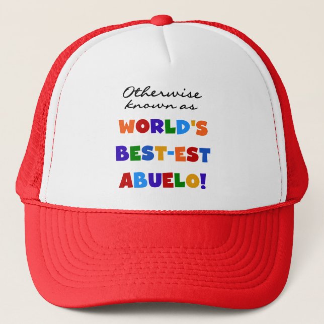Otherwise Known As Best-est Abuelo Trucker Hat (Front)