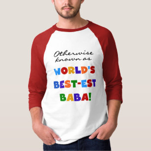 Otherwise Known as Best-est Baba T-shirts and Gift