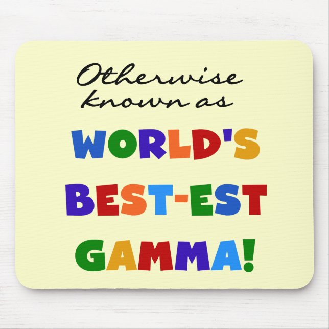 Otherwise Known as Best-est Gamma Gifts Mouse Pad (Front)