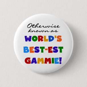 Otherwise Known as Best-est Gammie Tshirts 6 Cm Round Badge