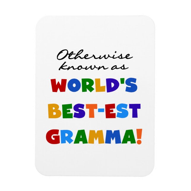 Otherwise Known as Best-est Gramma Gifts Magnet (Vertical)
