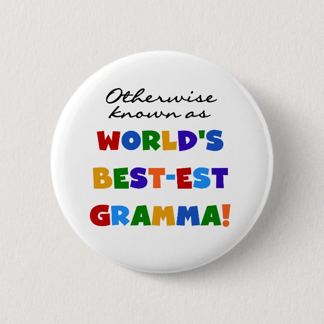Otherwise Known as Best-est Gramma T-shirts 6 Cm Round Badge (Front)