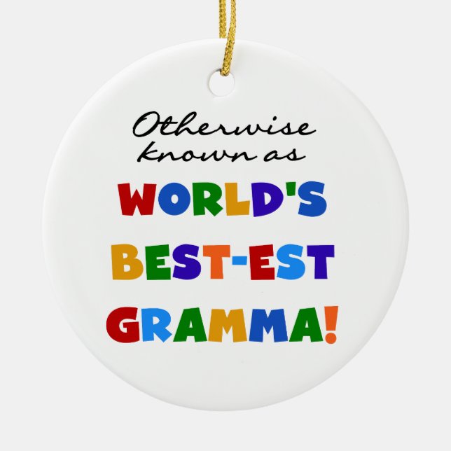 Otherwise Known as Best-est Gramma T-shirts Ceramic Tree Decoration (Front)