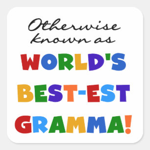 Otherwise Known as Best-est Gramma T-shirts Square Sticker