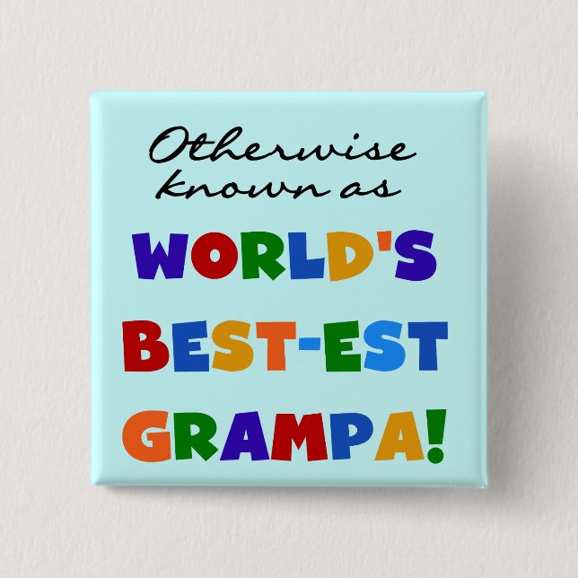 Otherwise Known as Best-est Grampa Tshirts 15 Cm Square Badge (Front)