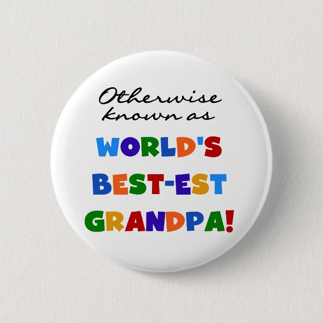 Otherwise Known as Best-est Grandpa Gifts 6 Cm Round Badge (Front)