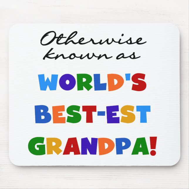 Otherwise Known as Best-est Grandpa Gifts Mouse Pad (Front)