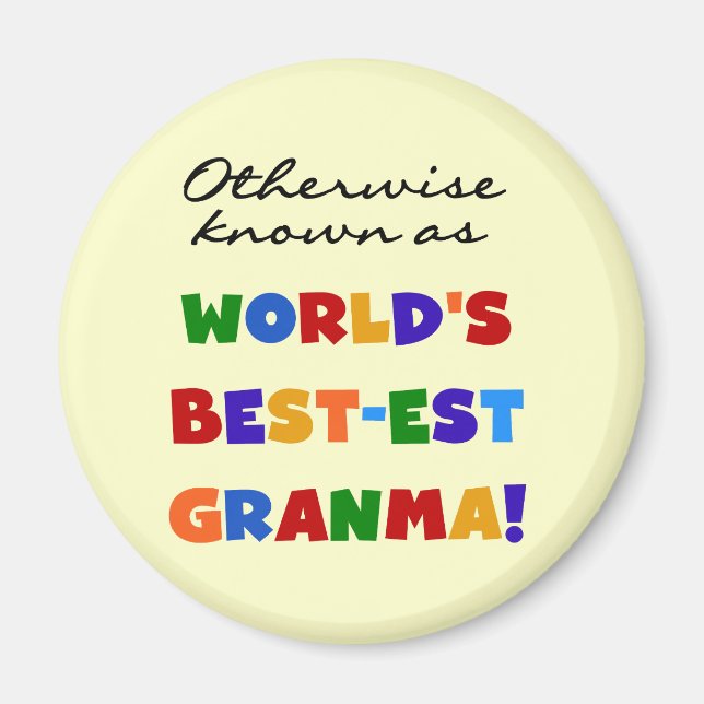 Otherwise Known as Best-est Granma Gifts Magnet (Front)