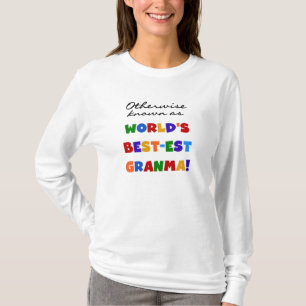 Otherwise Known as Best-est Granma Gifts T-Shirt