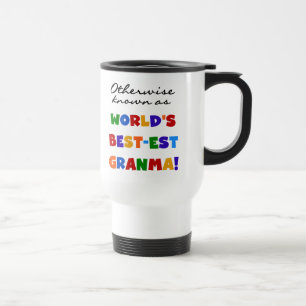Otherwise Known as Best-est Granma Gifts Travel Mug