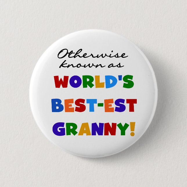 Otherwise Known as Best-est Granny Gifts 6 Cm Round Badge (Front)