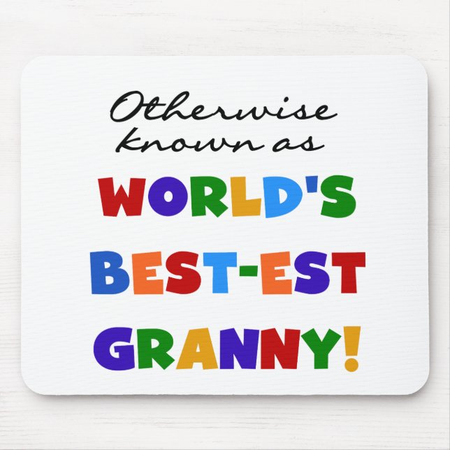 Otherwise Known as Best-est Granny Gifts Mouse Pad (Front)
